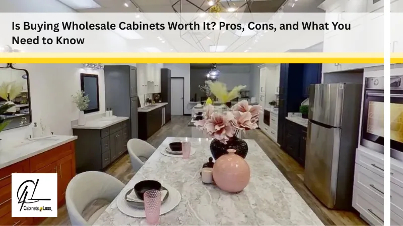 Is Buying Wholesale Cabinets Worth It? Pros, Cons, and What You Need to Know