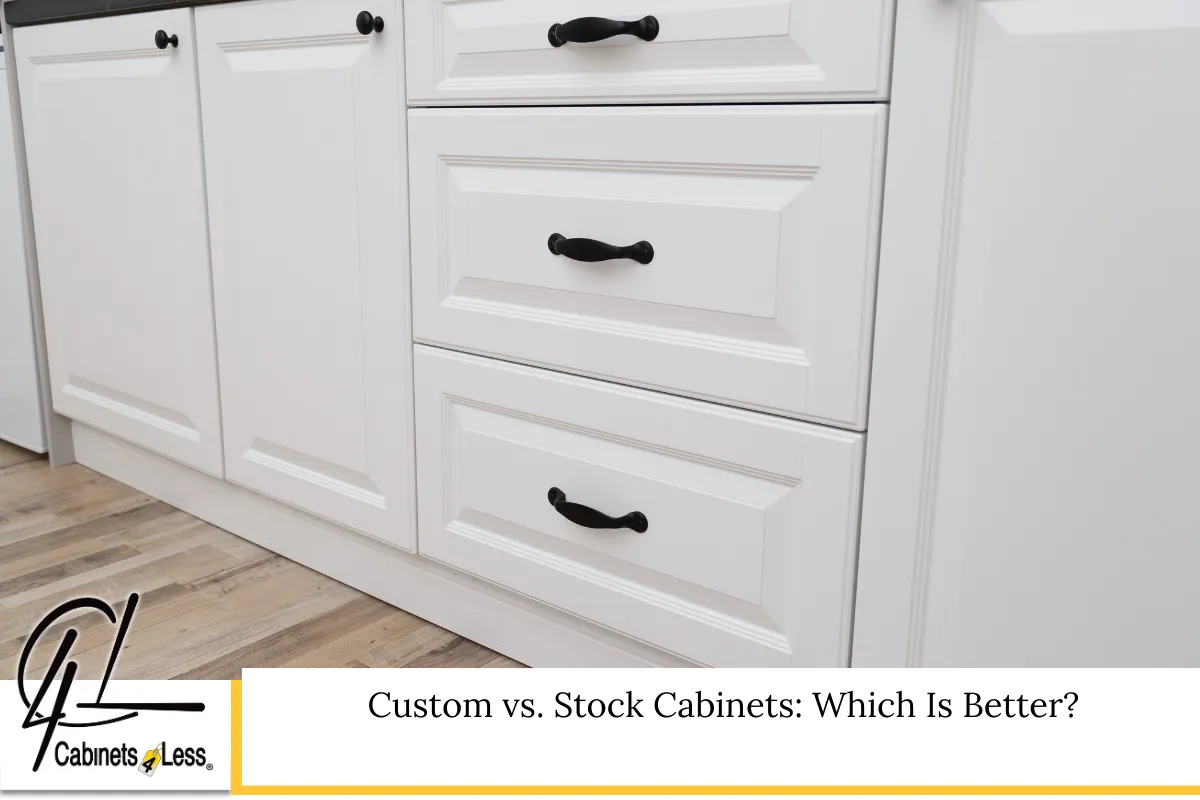 Custom vs. Stock Cabinets: Which Is Better?